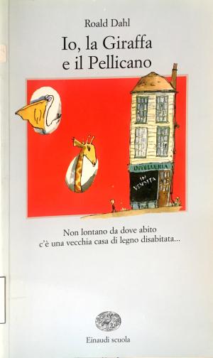 IO, LA GIRAFFA E IL PELLICANO
